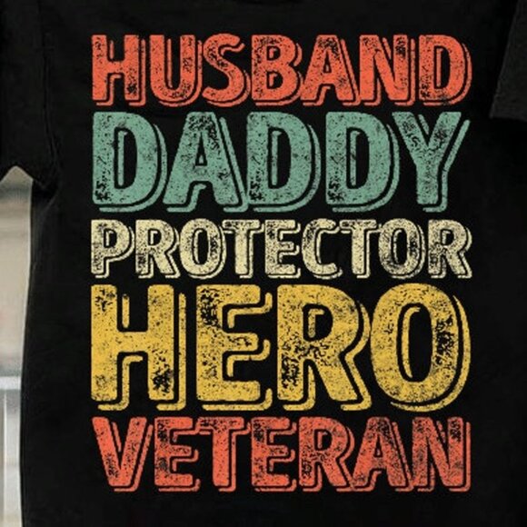 Husband Daddy Protector Hero Veteran T-Shirt, Father's Day Tee Shirt - Picture 2 of 4